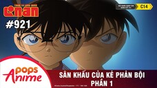 Thám Tử Lừng Danh Conan Tập 921 |Sân Khấu Của Kẻ Phản Bội (P2) |Bản Lồng Tiếng|