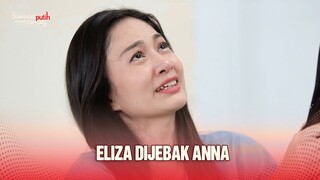 Aduh! Jadi Berantakan Semuanya, Semua Kecewa Sama Eliza | awang Putih Berkulit Merah Eps 52 Part 3