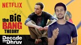 What makes The Big Bang Theory Great? | Decode With @Dhruv Rathee | Netflix India