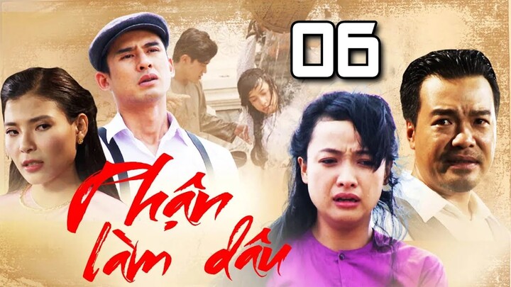 PHẬN LÀM DÂU TẬP 6 | PHIM BỘ TÌNH CẢM TÂM LÝ XÃ HỘI MỚI HAY NHẤT 2024 | PHIM VIỆT NAM 2024