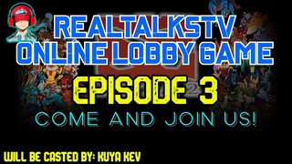 REALTALKSTV ONLINE LOBBY GAME - EPISODE 3 - TARA NA AT MAKISAYA! :) JOIN US AND ENOJY!