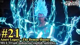 The Demon Hunter - Episode 21 Multi Sub Indonesia English Subtitles