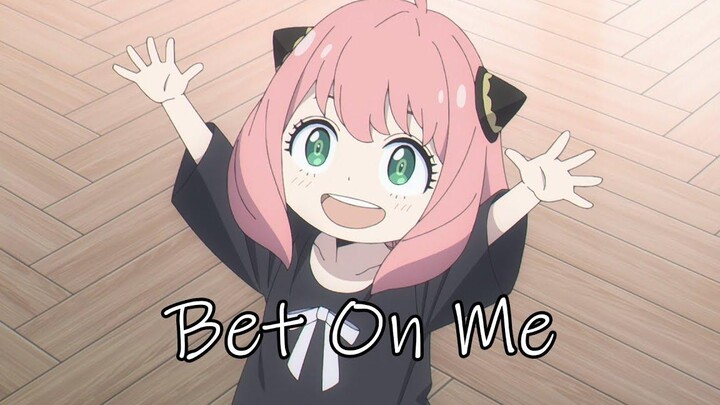 Spy x Family「AMV」เดิมพันกับฉัน