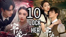 10  锁定她 Suǒdìng tā [Lock Her].... 🇨🇳