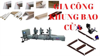 Cắt ghép khung bao cửa 90 độ trên máy cnc | Comec MD JAMD| Steinert Machines.