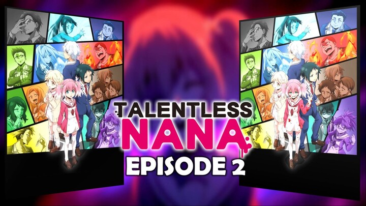 EP.2 Talentless Nana