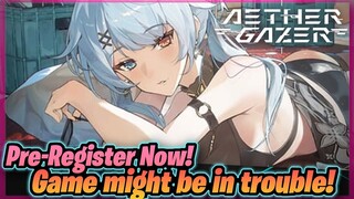 Aether Gazer Pre-Registration but we have concerns!