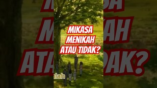 Mikasa Menikah Atau Tidak? | Ending Attack On Titan Final Season AOT