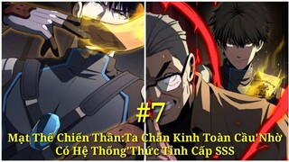 Tập 7: Mạt Thế Chiến Thần:Ta Chấn Kinh Toàn Cầu'Nhờ Có Hệ Thống'Thức Tỉnh Cấp SSS