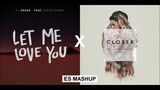 The Chainsmokers ft. Halsey X DJ Snake ft. Justin Bieber - Let Me Love You Closer [ES Mashup]