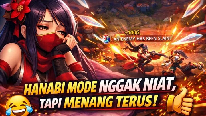 Hanabi Mode Nggak Niat, Tapi Menang Terus