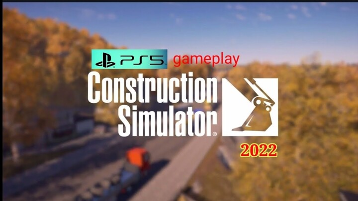 CONSTRUCTION SIMULATOR 2022 PS5 GAMEPLAY TRAILER