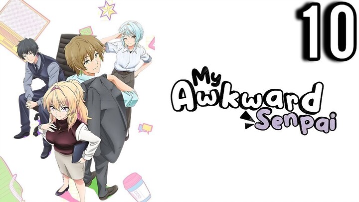 My Awkward Senpai Episode 10