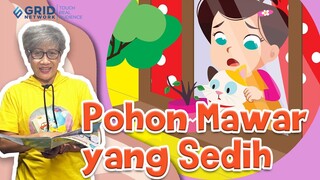 Dongeng Anak Indonesia  - Pohon Mawar yang Sedih #MendongenguntukCerdas