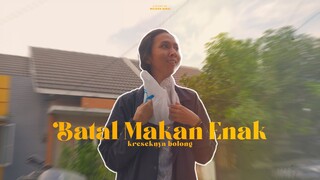 BATAL MAKAN ENAK