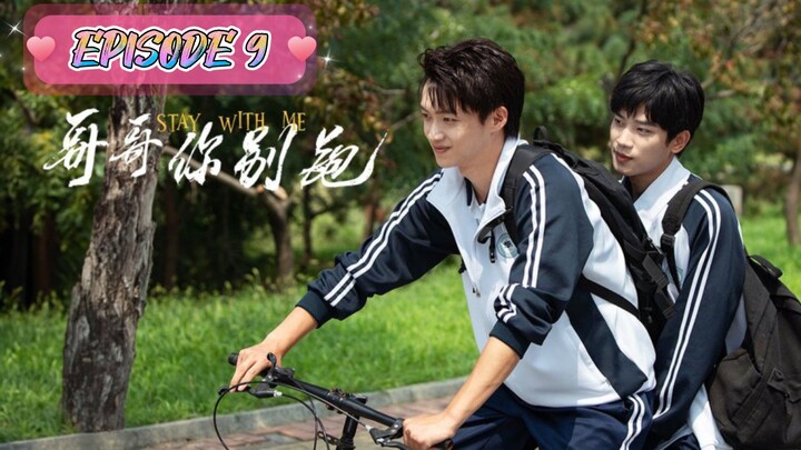 [ChineseBromance] STAY WITH ME EPISODE 9 / EnG Sub