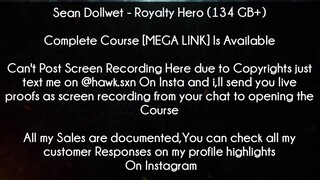 Sean Dollwet Course Royalty Hero (134 GB+) download