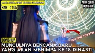 MUNCUL MASALAH BARU YG HARUS CHU YUN HADAPI ! | ALUR CERITA FILM DONGHUA SPIRIT SWORD SOVEREIGN #105