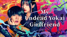 🇯🇵 My Undead Yokai Girlfriend Episode 1