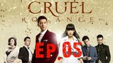 [Eng Sub] Cruel Romance - Episode 5