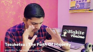 Tasuketsu The Faith Of Majority Episode 1 (Hindi-English-Japanese) Telegram Updates