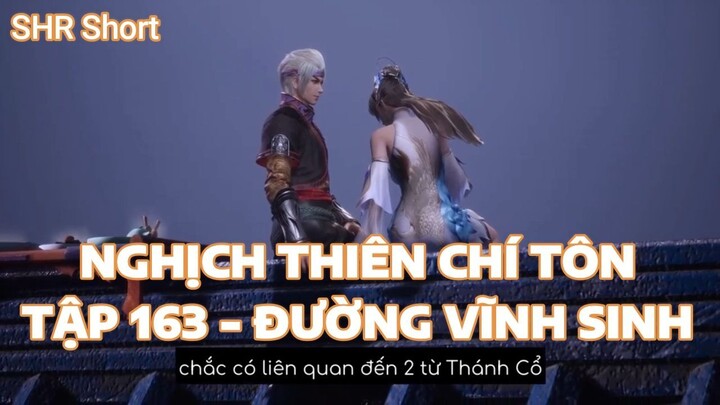 NGHỊCH THIÊN CHÍ TÔNTẬP 163 - ĐƯỜNG VĨNH SINH