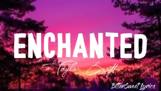 Enchanted | Taylor Swift (Lyrics)