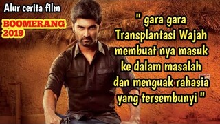 Transplantasi Wajah yang menguak Rahasia | Alur cerita film BOOMERANG 2019 | alur film india