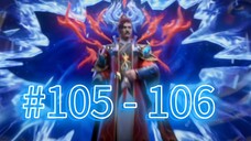 BTTH || S05 || EP 105 - 106 || PREVIEW || DEVIL STATUS HOUSE ||