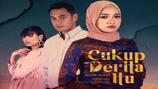 Cukup Derita Itu (Episode 1)