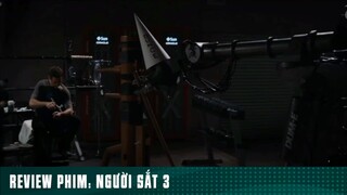 REVIEW PHIM: “ NGƯỜI SẮT 3 “ ( Phần 1 ) #reviewphimhaynhat