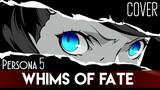"Whims of Fate" - Persona 5 (Cover by Sapphire)