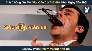 [Review Phim] Anh Chàng Gà Mờ Được Thăng Chức Siêu Điệp Viên Vô Tình Ngăn Chặn Ngày Tận Thế