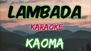 LAMBADA - KAOMA (KARAOKE VERSION)