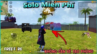 (FreeFire) Hướng dẫn cách solo miễn phí không cần vé tạo phòng