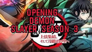 OPENING DEMON SLAYER SEASON 3⚔️