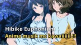 Anime musik virall mc kawaiii !!! || Review Anime Hibike! Euphonium Season 1