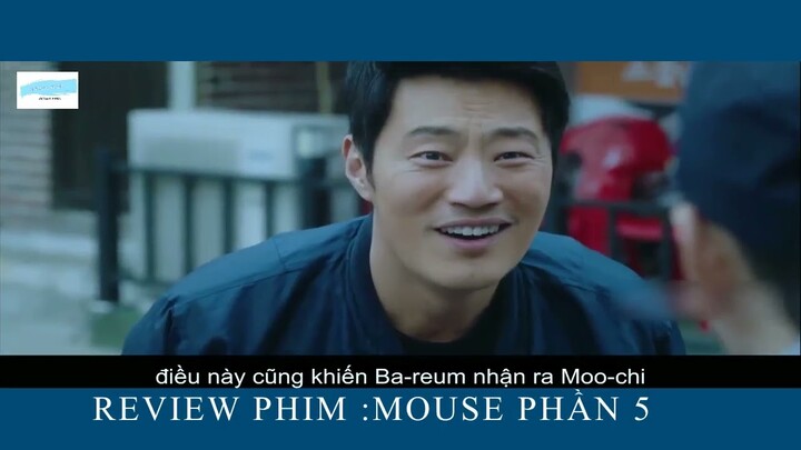 REVIEW PHIM : MOUSE - PHẦN 5 - PHIM HÀN QUỐC - Tập 7