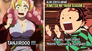 KIMETSU N0 YAIBA |RANGKUMAN| SEASON ~3