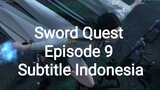 Sword Quest Episode 9 Full HD Subtitle Indonesia