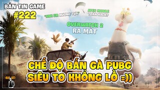 PUBG CẬP NHẬT CHẾ ĐỘ BẮN QUÁI VẬT GÀ, OVERWATCH 2 RA MẮT, APEX MOBILE TRÀN LAN HACK ! Nam Art News