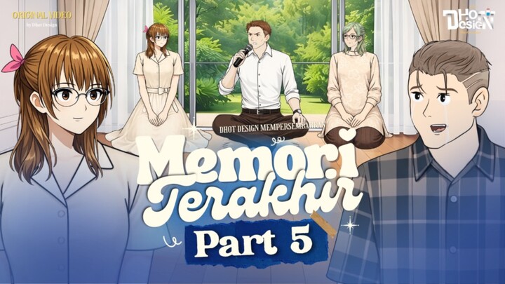 MEMORY TERAKHIR PART 5 - Animasi Sekolah