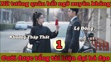 NỮ TƯỚNG CỦA TÔI - TẬP 1 || KHƯƠNG THẬP THẤT, LỆ ĐÔNG || XOÀI REVIEW