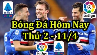 Lịch Thi Đấu Bóng Đá Hôm Nay 11/4 - Trận Đấu Muộn La Liga & Serie A - Thông Tin Trận Đấu