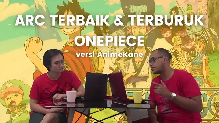 ARC TERBAIK DAN TERBURUK ONE PIECE versi AnimeKane