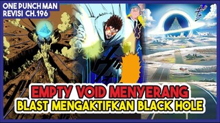 Markas Asosiasi DIHANCURKAN!!! Blast Mengaktifkan BLACK HOLE Untuk Melindungi!! (Revisi OPM 196)