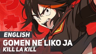 Kill la Kill - "Gomen ne liko ja Irarenai" (Ending) | ENGLISH ver | AmaLee