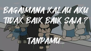 Bagaiman Dengan Aku ? Tanpa Kamu 😭😭😭  | Diary Music | Lagu Galau | Animasi Galau | Lagu Viral