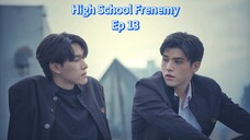 High School Frenemy Ep 13 (sub indo)