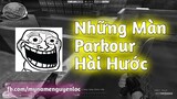 ► Parkour CF | Những màn Parkour hài hước cười ra nước MẮT  ✔ Nguyễn Lộc